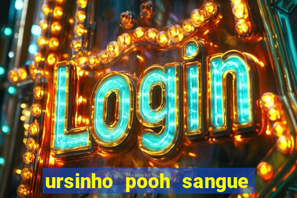 ursinho pooh sangue e mel 2 dublado online